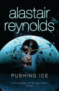 Pushing Ice Novel By Alastair Reynold