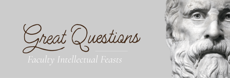 Great Questions - Faculty Intellectual Feast