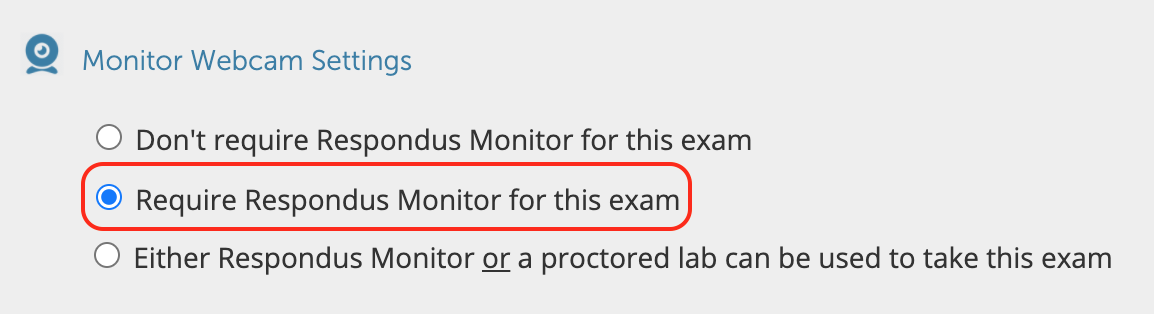 Enable " Require Respondus Monitor for this exam"